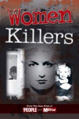 Crimes of the Century: Women Killers