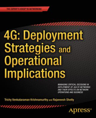 4G: Deployment Strategies and Operational Implications