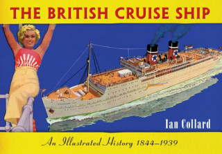British Cruise Ship An Illustrated History 1844-1939