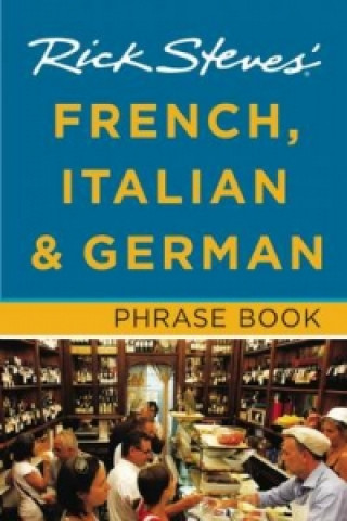 Rick Steves French, Italian & German Phrase Book