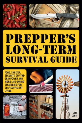 Prepper's Long-term Survival Guide