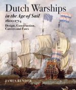 Dutch Warships in the Age of Sail 1600 - 1714