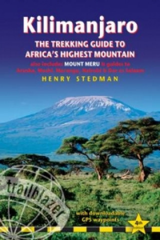 Kilimanjaro - The Trekking Guide to Africa's Highest Mountai