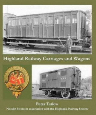 Highland Railway Carriages and Wagons