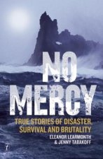 No Mercy True Stories Of Disaster Surviv