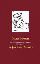 Maurice, philosophe de comptoir (4eme partie)