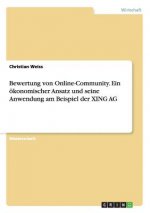 Bewertung von Online-Community. Ein oekonomischer Ansatz und seine Anwendung am Beispiel der XING AG