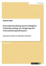 Personalentwicklung durch kollegiales Verkaufscoaching zur Steigerung der Unternehmensperformance