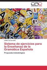 Sistema de ejercicios para la Ensenanza de la Gramatica Espanola