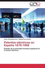 Patentes Electricas En Espana 1878-1966