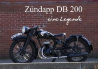 Zündapp DB 200 eine Legende (Posterbuch DIN A4 quer)