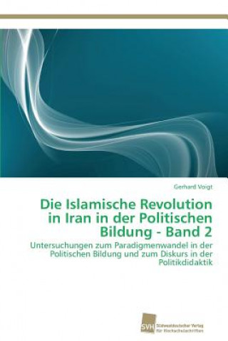 Islamische Revolution in Iran in der Politischen Bildung - Band 2