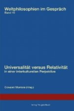 Universalität versus Relativität in einer interkulturellen Perspektive.