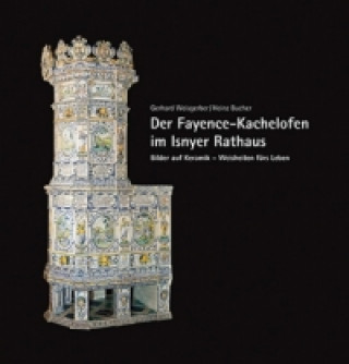 Der Fayence-Kachelofen im Isnyer Rathaus