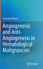 Angiogenesis and Anti-Angiogenesis in Hematological Malignancies