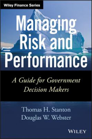 Managing Risk and Performance - A Guide for Government Decision Makers