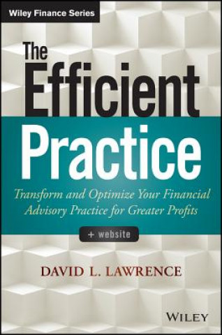 Efficient Practice + Website - Transform and Optimize Your Financial Advisory Practice for Greater Profits