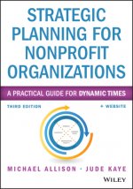 Strategic Planning for Nonprofit Organizations 3e  + Website - A Practical Guide for Dynamic Times