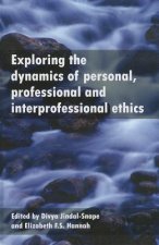 Exploring the Dynamics of Personal, Professional and Interprofessional Ethics