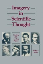Imagery in Scientific Thought Creating 20th-Century Physics