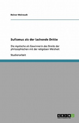 Sufismus als der lachende Dritte