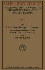 Die Lichtbrechung in Gasen ALS Physikalisches Und Chemisches Problem
