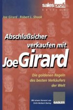 Abschlusssicher Verkaufen Mit Joe Girard