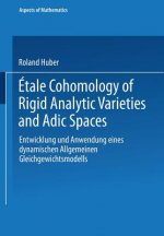 Etale Cohomology of Rigid Analytic Varieties and Adic Spaces