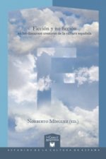 Ficción y no ficción en los discursos creativos de la cultura española.