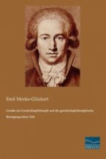 Goethe als Geschichtsphilosoph und die geschichtsphilosophische Bewegung seiner Zeit