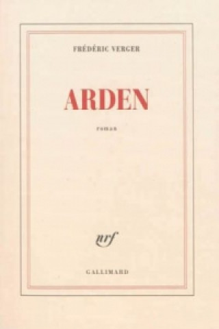 Arden (Prix Goncourt du Premier Roman 2014)