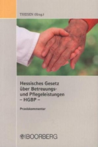 Kommentar zum Hessischen Gesetz über Betreuungs- und Pflegeleistungen (HGBP)