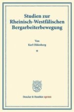 Studien zur Rheinisch-Westfälischen Bergarbeiterbewegung.