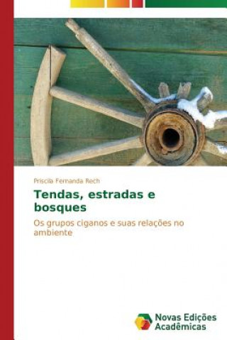Tendas, estradas e bosques