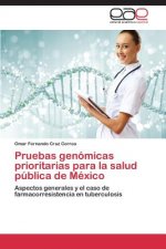 Pruebas genomicas prioritarias para la salud publica de Mexico