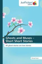 Ghosts and Muses - Short Short Stories