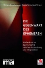 Die Gegenwart des Ephemeren