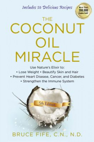 Coconut Oil Miracle (Bruce Fife)()