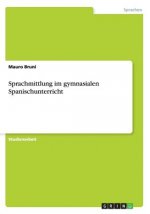 Sprachmittlung im gymnasialen Spanischunterricht