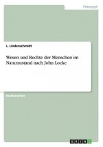 Wesen und Rechte der Menschen im Naturzustand nach John Locke