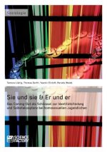 Sie und sie & Er und er. Das Coming-Out als Schlussel zur Identitatsfindung und Selbstakzeptanz bei homosexuellen Jugendlichen