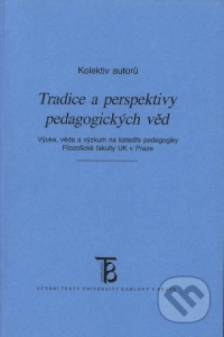 Tradice a perspektivy pedagogických věd