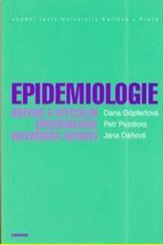 Epidemiologie. Obecná a speciální epidemiologie infekčních nemocí