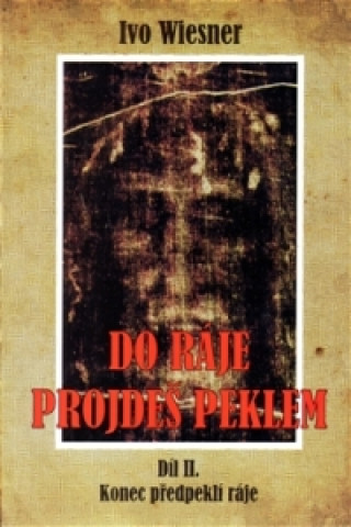 Do ráje projdeš peklem 2