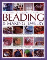 Complete Illustrated Guide to Beading & Making Jewelry