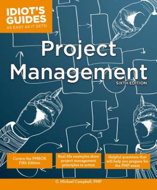 Idiot's Guides: Project Management, Sixth Edition
