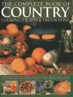 Complete Book of Country Cooking, Crafts & Decorating