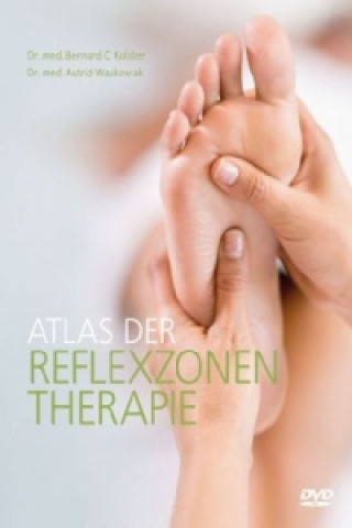 Atlas der Reflexzonentherapie, m. DVD