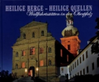 Heilige Berge - Heilige Quellen