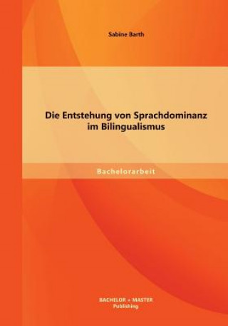 Entstehung von Sprachdominanz im Bilingualismus